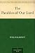 The Parables of Our Lord