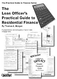 The Loan Officer's Practical Guide to Residential Finance - SAFE Act Version