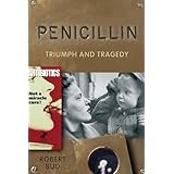 penicillin triumph and tragedy