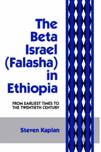 The Beta Israel: Falasha in Ethiopia: From Earliest Times to the Twentieth Century (Falasha in Ethiopia : from Earliest Times to the Twentieth Century)