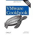 VMware Cookbook: A Real-World Guide to Effective VMware Use