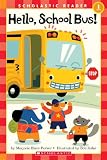 Hello, School Bus! (Scholastic Reader: Level 1 (Prebound))