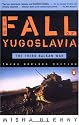The Fall of Yugoslavia: The Third Balkan War, Third Revised Edition