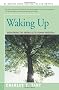 Waking Up: Overcoming the Obstacles to Human Potential