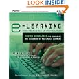 e-Learning and the Science of Instruction: Proven Guidelines for Consumers and Designers of Multimedia Learning by Ruth C. Clark and Richard E. Mayer