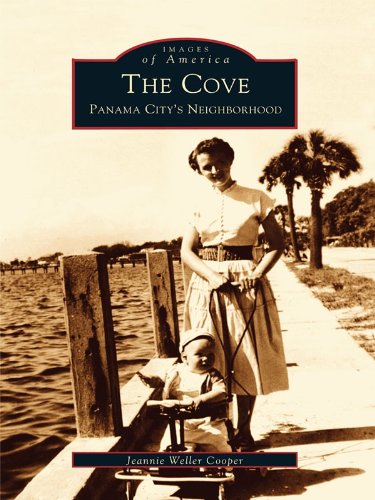 The Cove, Panama City's Neighborhood (Images of America)
