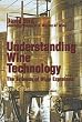 Understanding Wine Technology: The Science of Wine Explained, New Edition