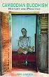 Cambodian Buddhism: History and Practice