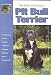 Guide to Owning a Pit Bull Terrier