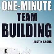 One Minute Team Building | [Justin Sachs]