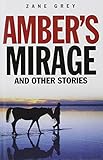 Amber's mirage & other stories