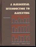 A managerial introduction to marketing