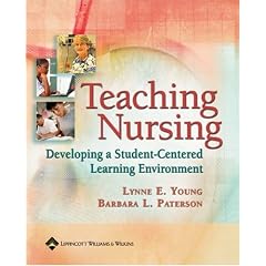 Teaching Nursing: Developing A Student-Centered Learning Environment