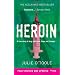 Heroin: A True Story of Drug Addiction, Hope and Triumph