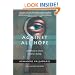 Against All Hope: A Memoir of Life in Castro's Gulag