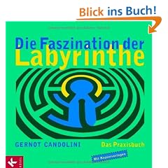 Die Faszination der Labyrinthe: Das Praxisbuch. Mit Kopiervorlagen