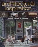 Architectural Inspiration: Styles, Details and Sources