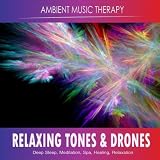 Meditation, Spa, Healing, Relaxation) Ambient Music Therapy (Deep Sleep Relaxing Tones and Drones: Deep Sleep, Meditation