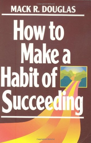 How to Make a Habit of Succeeding (Motivational series)