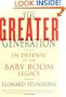 The Greater Generation: In Defense of the Baby Boom Legacy