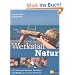 Werkstatt Natur: 101 Ideen zum Spielen, Gestalten und Werken in und mit der Natur