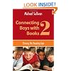 Connecting Boys with Books 2: Closing the Reading Gap (ALA Editions)