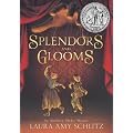 Splendors and Glooms