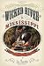 Wicked River: The Mississippi When It Last Ran Wild