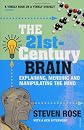 The 21st Century Brain: Explaining, Mending and Manipulating the Mind