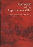 Matlock and the upper Derwent valley