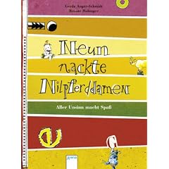 Neun nackte Nilpferddamen: Aller Unsinn macht Spa�