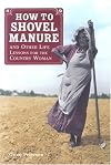 How to Shovel Manure and Other Life Lessons for the Country Woman