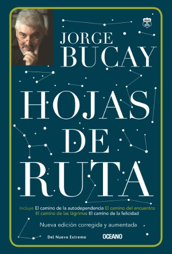 Hojas de Ruta (Versión Hispanoamericana) (Biblioteca Jorge Bucay.Hojas de Ruta) (Spanish Edition), by Jorge Bucay Hojas de Ruta (Versión Hispanoamericana) (Biblioteca Jorge Bucay.Hojas de Ruta) (Spanish Edition), by Jorge Bucay