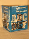 A dictionary of mathematics