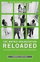 The Matrix Organization Reloaded: Adventures in Team and Project Management (Creating Corporate Cultures)