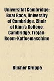 Universitat Cambridge: Boat Race, University of Cambridge, Choir of King`s College, Cambridge, Trojan-Room-Kaffeemaschine