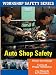 WORKSHOP SAFETY: AUTO SHOP