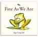 cover of Fine As We Are