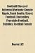 Football (Soccer) Informal Variants: Keepie Uppie, Rush Goalie, Street Football, Footvolley, Freestyle Football, Cubbies, Football Tennis