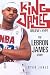 King James: Believe the Hype---The LeBron James Story