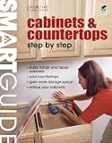 Smart Guide: Cabinets & Countertops (Smart Guide (Creative Homeowner))