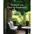 Wohnen wie Gott in Frankreich