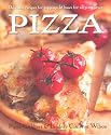 Pizza: Delicious Recipes for Toppings and Bases for All Pizza Lovers