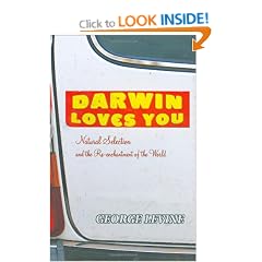 Darwin Loves You: Natural Selection and the Re-enchantment of the World