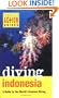 Diving Indonesia: A Guide to the World's Greatest Diving (Periplus Action Guides)