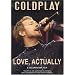 Coldplay - Love, Actually