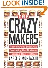The Crazy Makers: How the Food Industry Is Destroying Our Brains and Harming Our Children