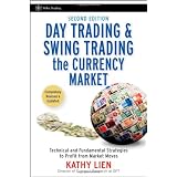Day Trading and Swing Trading the Currency Market: Technical and Fundamental Strategies to Profit from Market Moves (Wiley Trading)