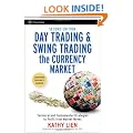 Day Trading and Swing Trading the Currency Market: Technical and Fundamental Strategies to Profit from Market Moves