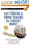 Day Trading and Swing Trading the Currency Market: Technical and Fundamental Strategies to Profit from Market Moves (Wiley Trading)
